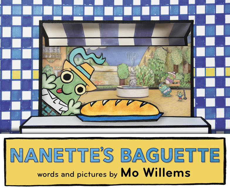 Nanette's Baguette -- Mo Willems, Hardcover