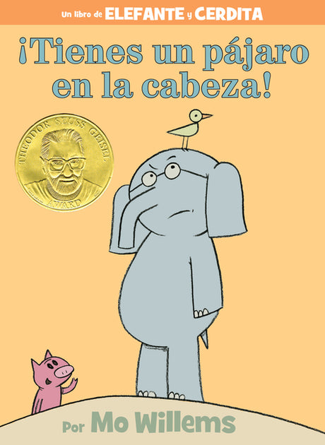 ¡Tienes Un Pájaro En La Cabeza!-An Elephant and Piggie Book, Spanish Edition -- Mo Willems, Hardcover