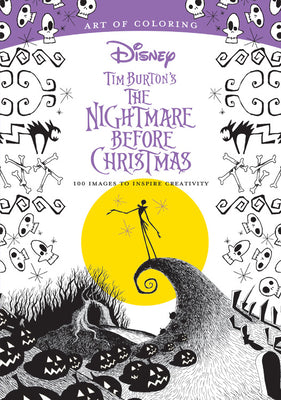 Art of Coloring: Tim Burton's the Nightmare Before Christmas: 100 Images to Inspire Creativity -- Disney Books, Paperback
