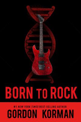 Born to Rock by Korman, Gordon