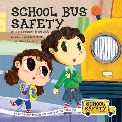 School Bus Safety: An Introduction to Rules and Safety on the School Bus -- Becky Coyle, Paperback