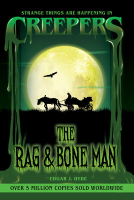 Creepers: The Rag & Bone Man by Hyde, Edgar J.