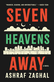 Seven Heavens Away by Zaghal, Ashraf