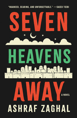 Seven Heavens Away by Zaghal, Ashraf