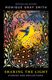 Sharing the Light: Stories and Reflections by Smith, Monique Gray