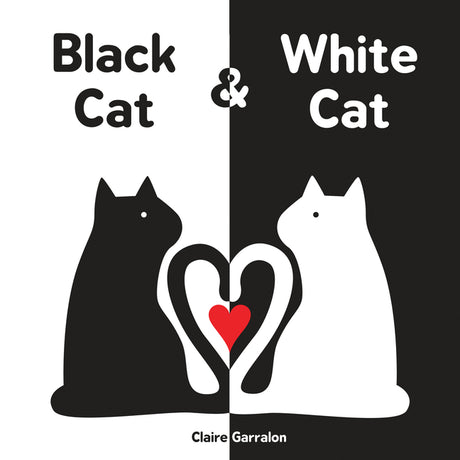 Black Cat & White Cat -- Claire Garralon, Board Book