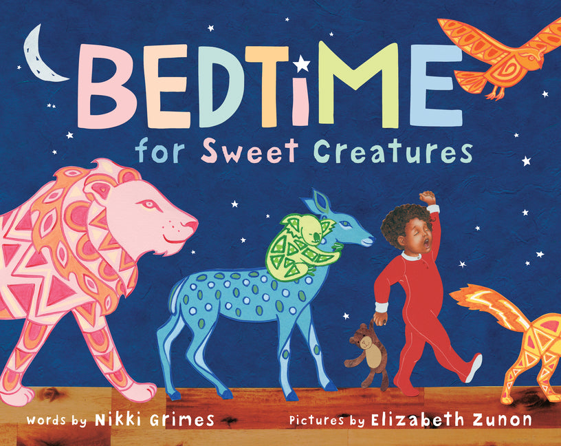 Bedtime for Sweet Creatures -- Nikki Grimes, Hardcover