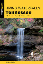 Hiking Waterfalls Tennessee by Molloy, Johnny