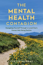 The Mental Health Contagion by Murray, Yvette