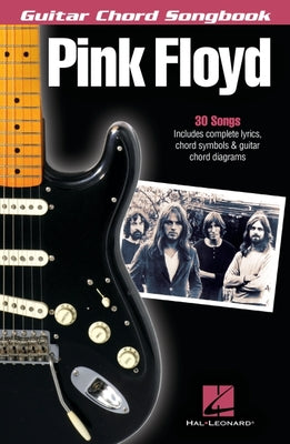Pink Floyd Guitar Chord Songbook 30 Classic Songs with Lyrics and Chord Diagrams Play Wish You Were Here, Comfortably Numb and Another Brick in the Wa -- Pink Floyd, Paperback