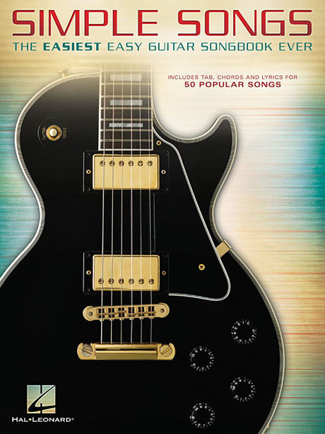 Simple Songs: The Easiest Easy Guitar Songbook Ever - Guitar Tab Book with 50 Pop Songs - Guitar Lesson Book Including Chords and Lyrics - Guitar Musi -- Hal Leonard Corp, Paperback