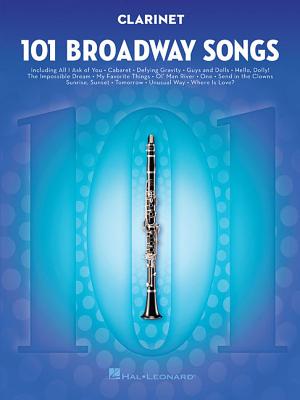 101 Broadway Songs for Clarinet by Hal Leonard Corp