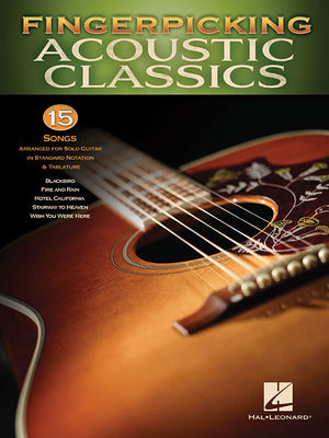 Fingerpicking Acoustic Classics: 15 Songs Arranged for Solo Guitar in Standard Notation & Tab -- Hal Leonard Corp, Paperback