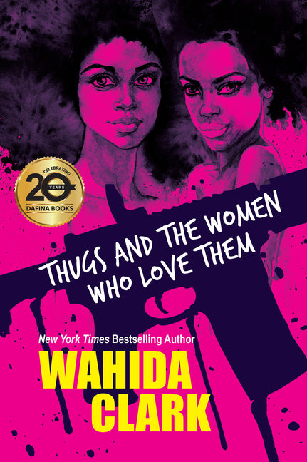 Thugs and the Women Who Love Them -- Wahida Clark, Paperback