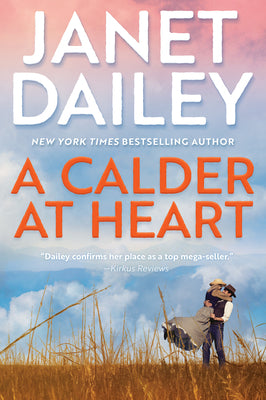 A Calder at Heart -- Janet Dailey, Hardcover
