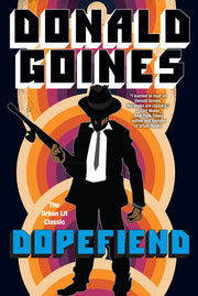 Dopefiend by Goines, Donald