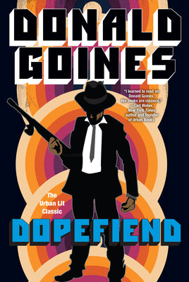 Dopefiend by Goines, Donald