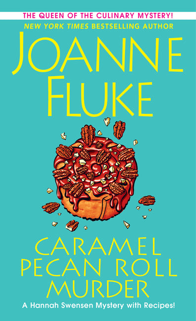Caramel Pecan Roll Murder: A Delicious Culinary Cozy Mystery -- Joanne Fluke, Mass Market Paperbound
