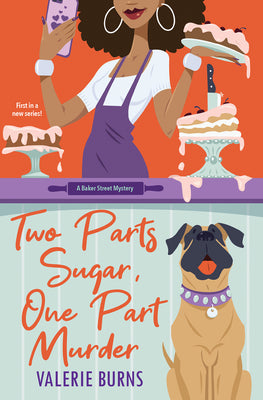 Two Parts Sugar, One Part Murder: A Delicious and Charming Cozy Mystery -- V. M. Burns, Paperback