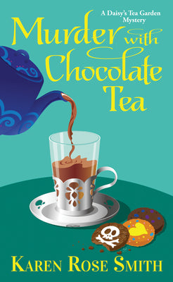 Murder with Chocolate Tea by Smith, Karen Rose
