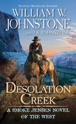Desolation Creek -- William W. Johnstone, Hardcover