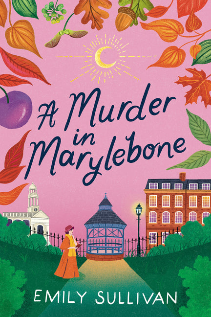 A Murder in Marylebone -- Emily Sullivan, Hardcover