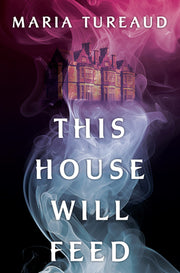 This House Will Feed by Tureaud, Maria