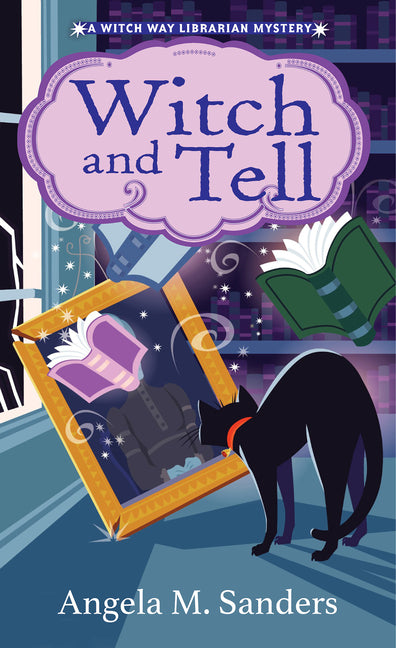 Witch and Tell by Sanders, Angela M.