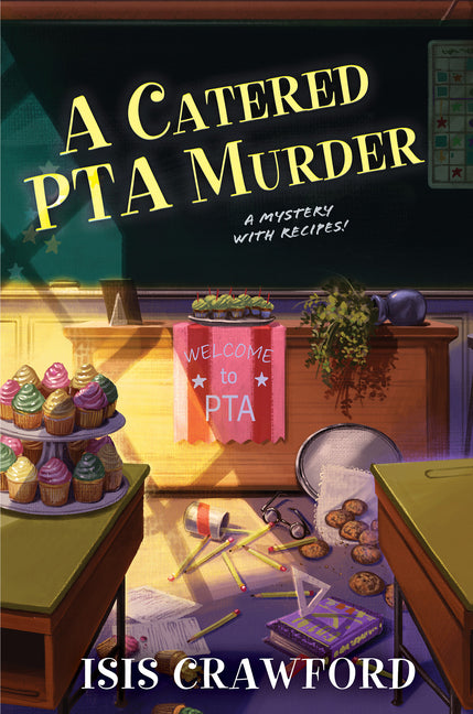 A Catered PTA Murder -- Isis Crawford, Hardcover