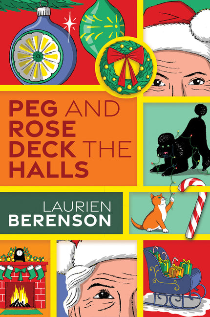 Peg and Rose Deck the Halls -- Laurien Berenson, Hardcover