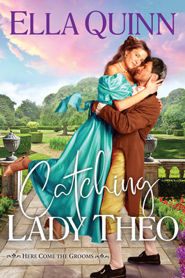 Catching Lady Theo by Quinn, Ella