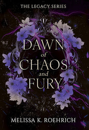 Dawn of Chaos and Fury by Roehrich, Melissa K.
