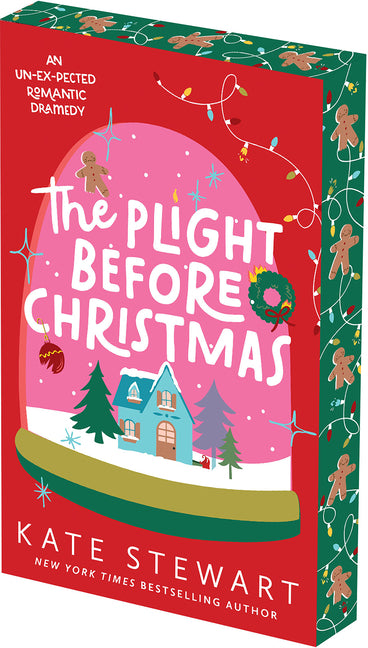 The Plight Before Christmas: Deluxe Limited Edition: An Un-Ex-Pected Sugar and Spice Christmas Romance -- Kate Stewart, Paperback