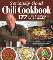 Seriously Good Chili Cookbook: 177 of the Best Recipes in the World by Baumgartner, Brian