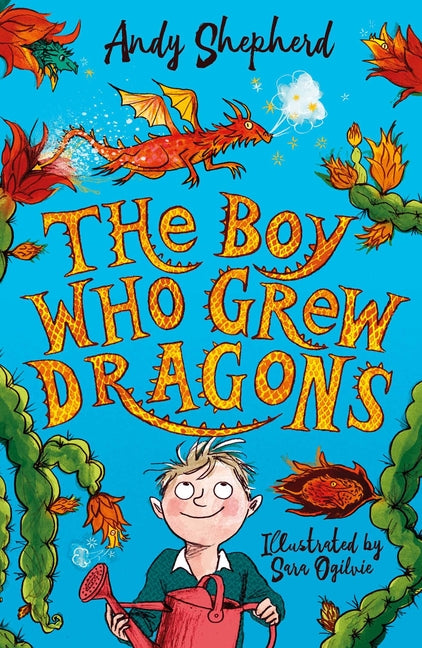 The Boy Who Grew Dragons by Shepherd, Andy