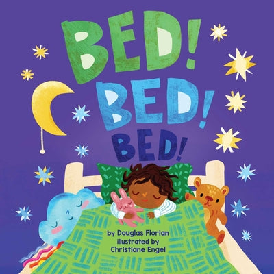 Bed! Bed! Bed! (a Baby Steps Bedtime Board Book for Toddlers) -- Douglas Florian, Board Book