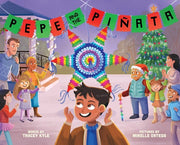 Pepe and the Piñata: A Celebration of Hispanic Heritage by Kyle, Tracey