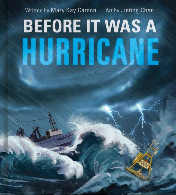 Before It Was a Hurricane (a Nonfiction Earth Science Picture Book with Double Gatefold for Kids) -- Jieting Chen, Hardcover