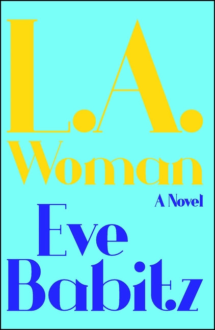 L.A. Woman -- Eve Babitz, Paperback