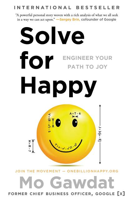 Solve for Happy: Engineer Your Path to Joy -- Mo Gawdat, Paperback