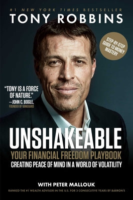 Unshakeable: Your Financial Freedom Playbook -- Tony Robbins, Hardcover