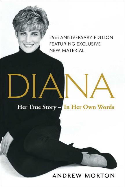 Diana: Her True Story--In Her Own Words -- Andrew Morton, Paperback