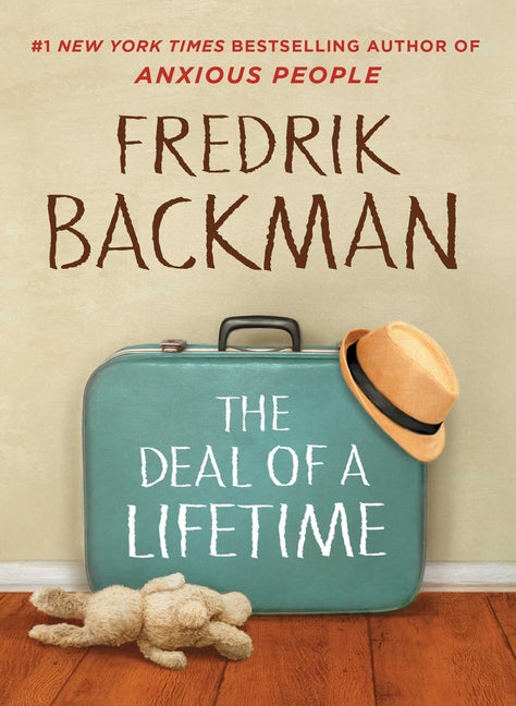 The Deal of a Lifetime -- Fredrik Backman, Hardcover