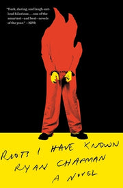 Riots I Have Known by Chapman, Ryan