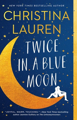 Twice in a Blue Moon -- Christina Lauren, Paperback