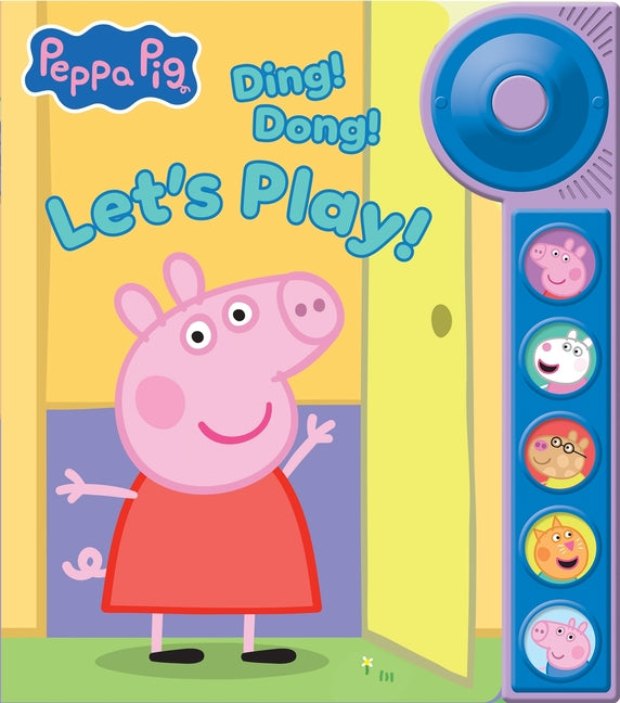 Peppa Pig: Ding! Dong! Let's Play! Sound Book [With Battery] -- Pi Kids, Board Book