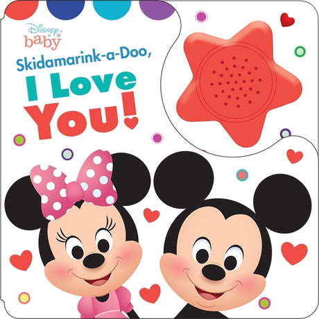 Disney Baby: Skidamarink-A-Doo, I Love You! Sound Book [With Battery] -- Pi Kids, Board Book