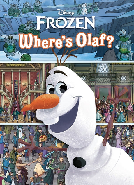Disney Frozen: Where's Olaf? Look and Find -- The Disney Storybook Art Team, Hardcover