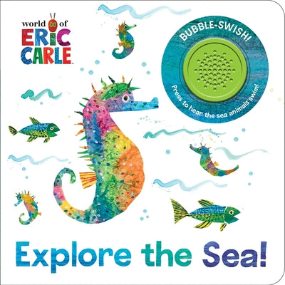 World of Eric Carle: Explore the Sea! Sound Book [With Battery] -- Pi Kids, Board Book