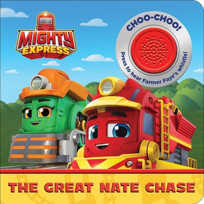 Mighty Express: The Great Nate Chase Sound Book [With Battery] -- Pi Kids, Board Book